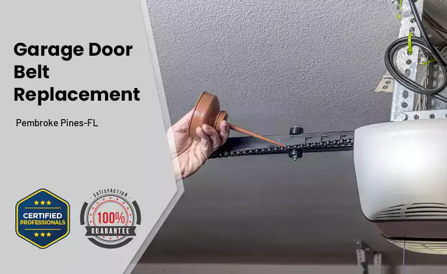 Garage Door Belt Replacement Pembroke Pines-FL