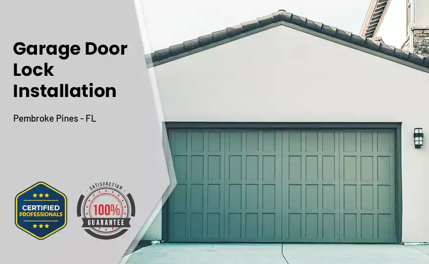 Garage Door Lock Installation Pembroke Pines - FL