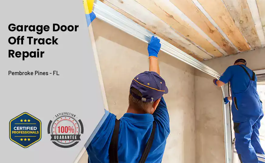 Garage Door Off Track Repair Pembroke Pines - FL