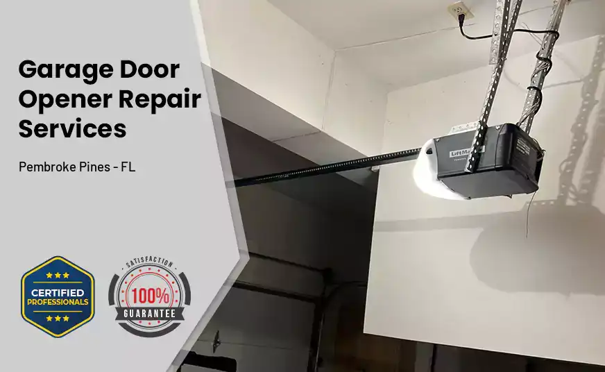 Garage Door Opener Repair Services Pembroke Pines - FL