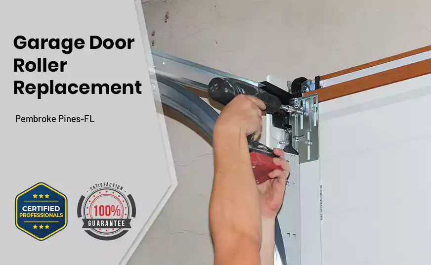 Garage Door Roller Replacement Pembroke Pines-FL