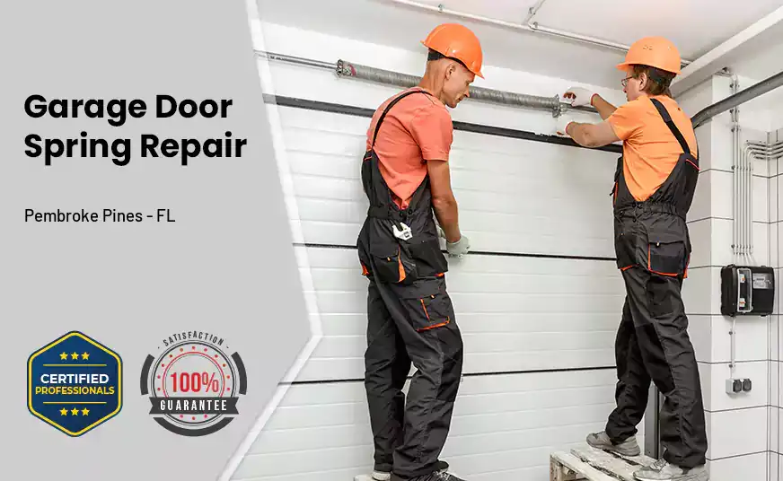 Garage Door Spring Repair Pembroke Pines - FL 