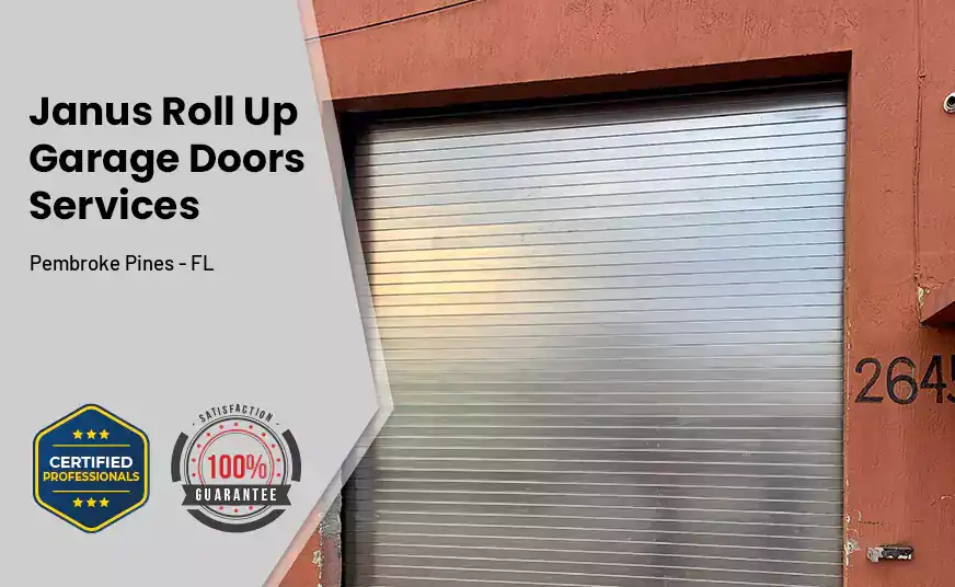 Janus Roll Up Garage Doors Pembroke Pines - FL