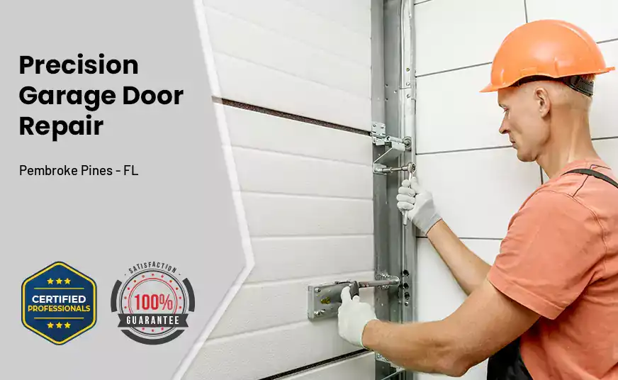 Precision Garage Door Repair Pembroke Pines - FL 