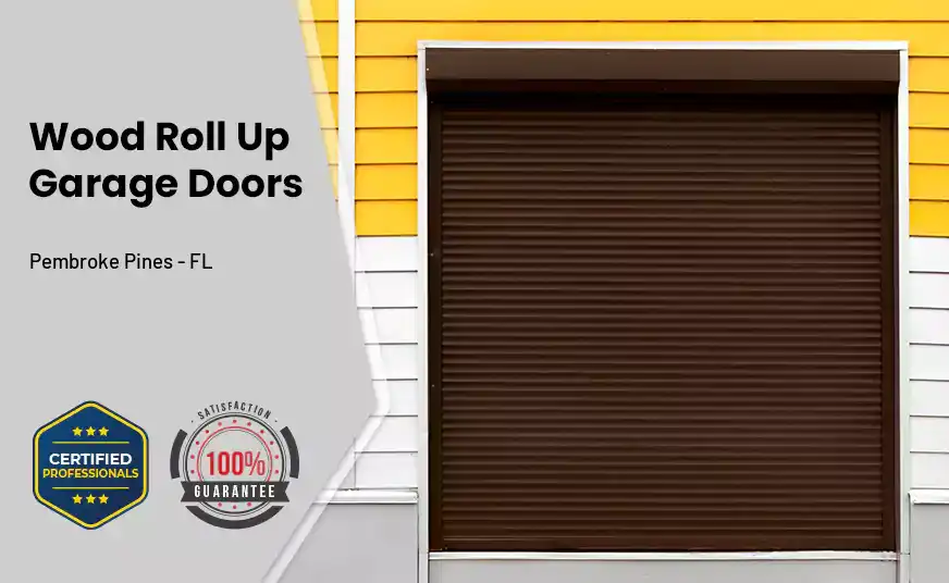 Wood Roll Up Garage Doors Pembroke Pines - FL 